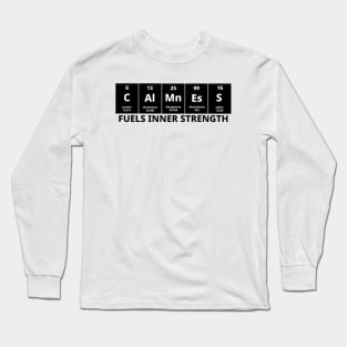 Calmness Fuels Inner Strength Long Sleeve T-Shirt